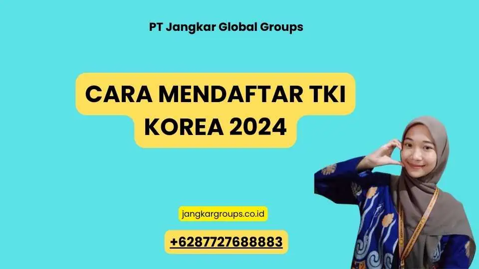 Cara Mendaftar TKI Korea 2024