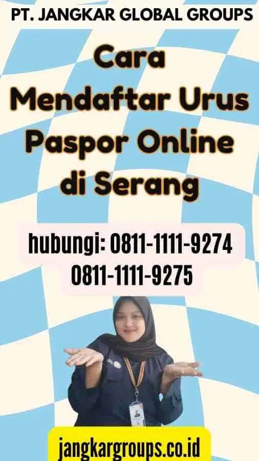 Cara Mendaftar Urus Paspor Online di Serang