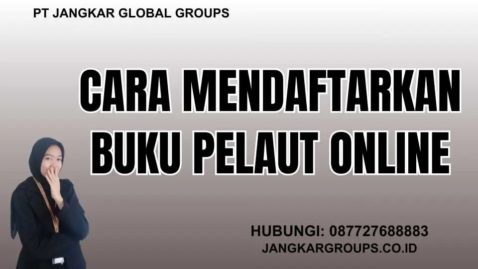 Cara Mendaftarkan Buku Pelaut Online