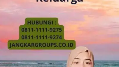 Cara Mendapatkan Jasa Visa Kunjungan Keluarga