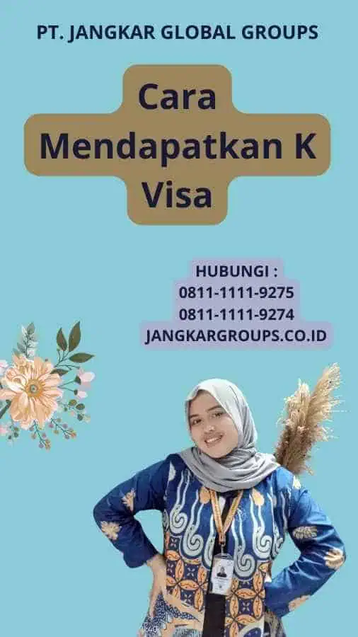 Cara Mendapatkan K Visa