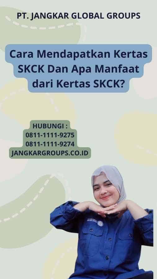 Cara Mendapatkan Kertas SKCK Dan Apa Manfaat dari Kertas SKCK?