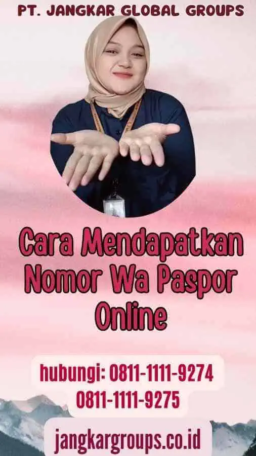 Cara Mendapatkan Nomor Wa Paspor Online