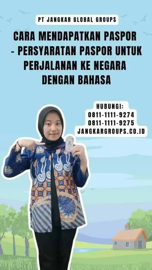 Cara Mendapatkan Paspor - Persyaratan Paspor Untuk Perjalanan Ke Negara Dengan Bahasa