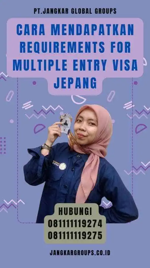 Cara Mendapatkan Requirements For Multiple Entry Visa Jepang