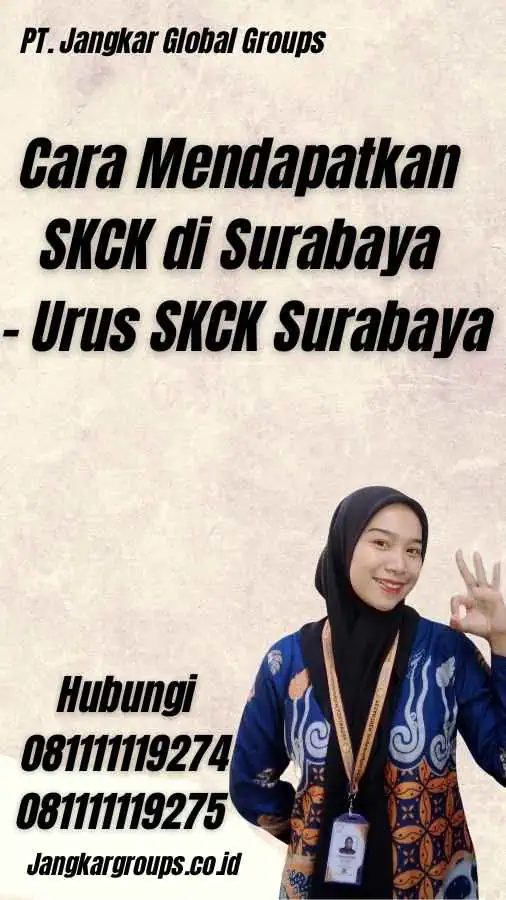 Cara Mendapatkan SKCK di Surabaya - Urus SKCK Surabaya