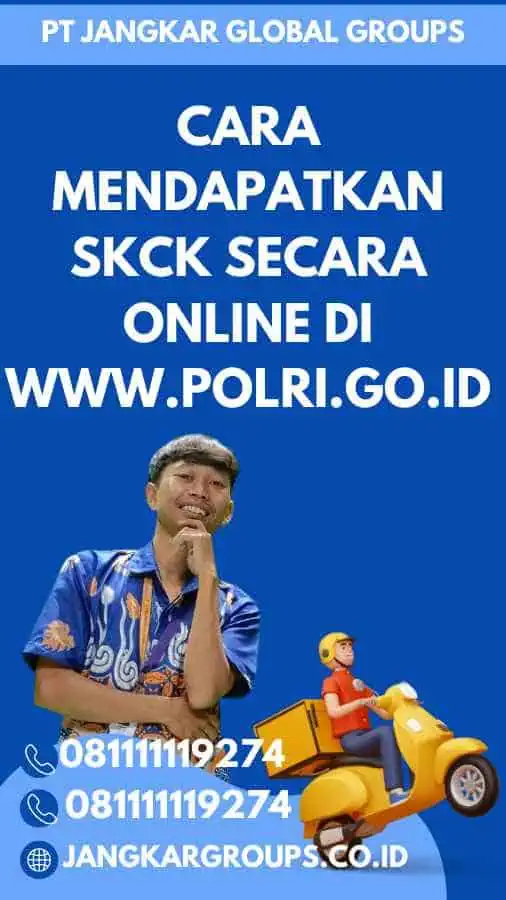 Cara Mendapatkan SKCK secara Online di Www.Polri.Go.Id