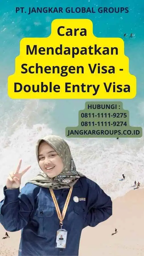 Cara Mendapatkan Schengen Visa - Double Entry Visa