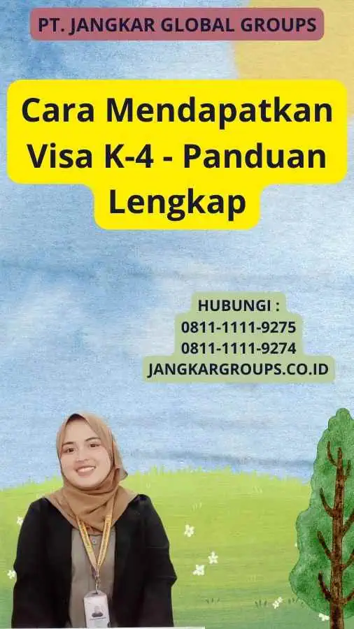 Cara Mendapatkan Visa K-4 - Panduan Lengkap