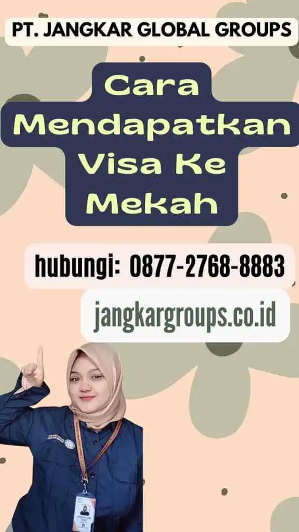 Cara Mendapatkan Visa Ke Mekah