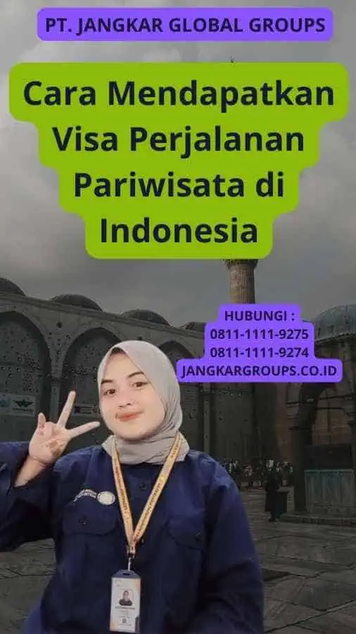 Cara Mendapatkan Visa Perjalanan Pariwisata di Indonesia