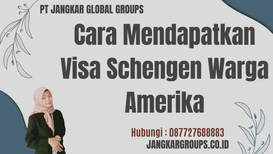 Cara Mendapatkan Visa Schengen Warga Amerika