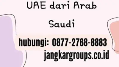 Cara Mendapatkan Visa UAE dari Arab Saudi