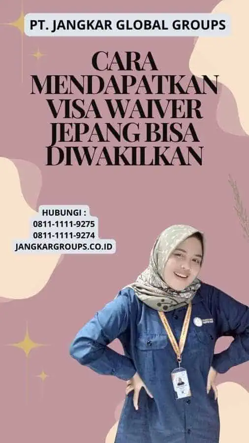 Cara Mendapatkan Visa Waiver Jepang Bisa Diwakilkan