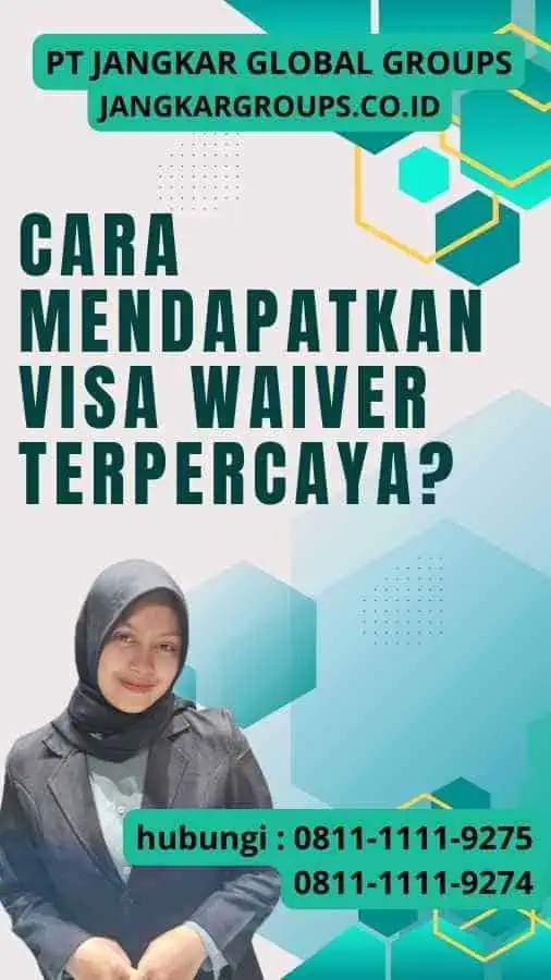 Cara Mendapatkan Visa Waiver Terpercaya