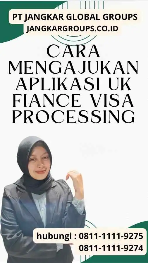 Cara Mengajukan Aplikasi Uk Fiance Visa Processing