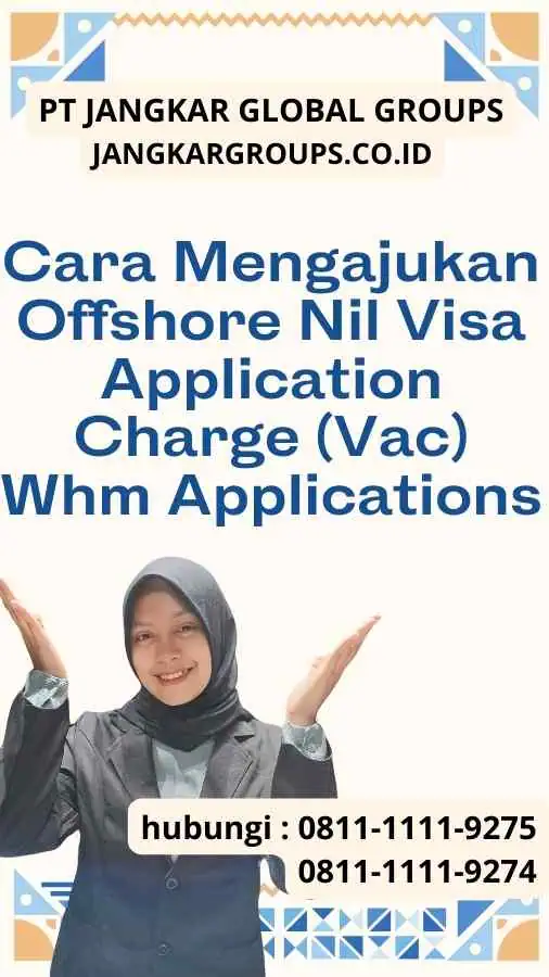 Cara Mengajukan Offshore Nil Visa Application Charge (Vac) Whm Applications