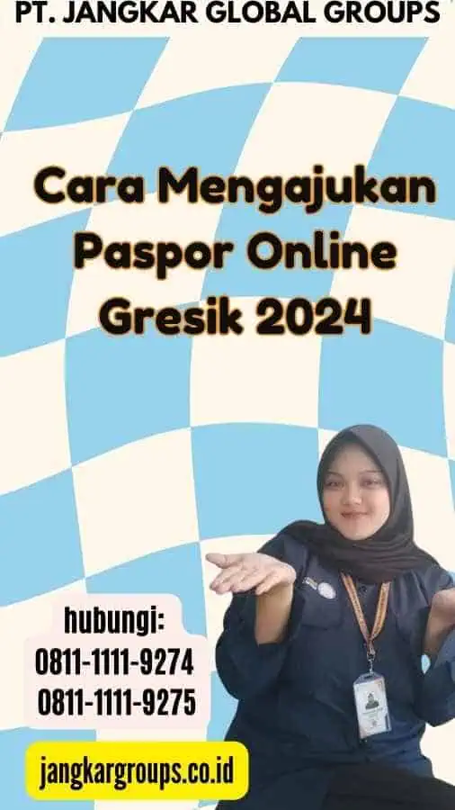 Cara Mengajukan Paspor Online Gresik 2024