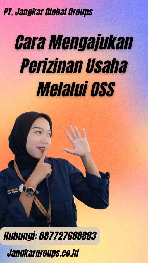 Cara Mengajukan Perizinan Usaha Melalui OSS