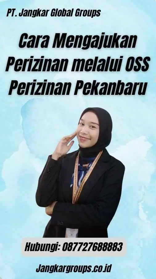 Cara Mengajukan Perizinan melalui OSS Perizinan Pekanbaru