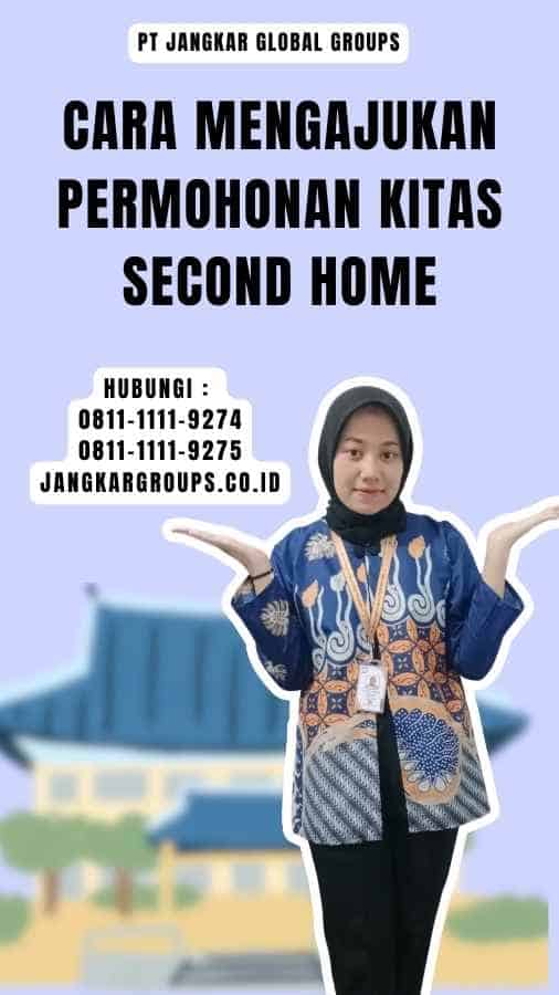 Cara Mengajukan Permohonan Kitas Second Home