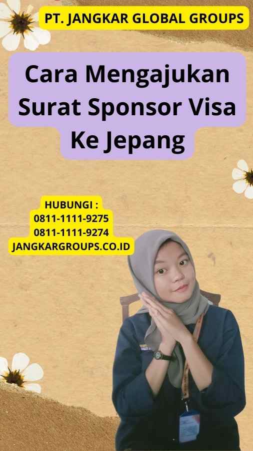 Cara Mengajukan Surat Sponsor Visa Ke Jepang