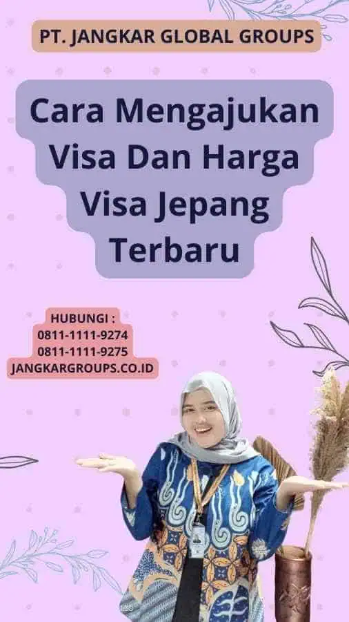 Cara Mengajukan Visa Dan Harga Visa Jepang Terbaru