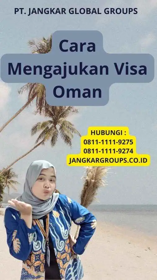 Cara Mengajukan Visa Oman