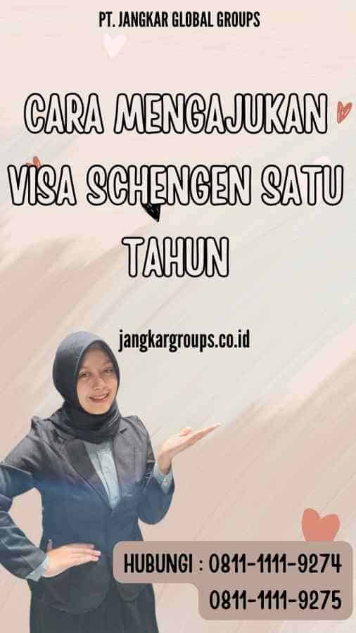 Cara Mengajukan Visa Schengen Satu Tahun