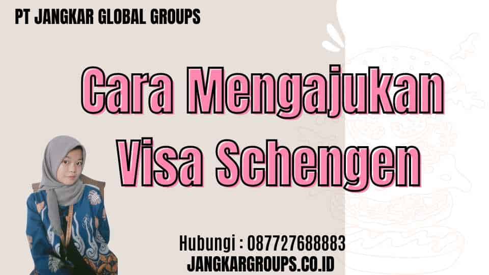 Cara Mengajukan Visa Schengen