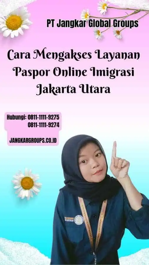 Cara Mengakses Layanan Paspor Online Imigrasi Jakarta Utara