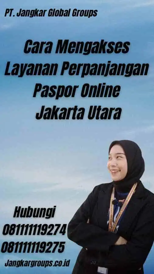 Cara Mengakses Layanan Perpanjangan Paspor Online Jakarta Utara