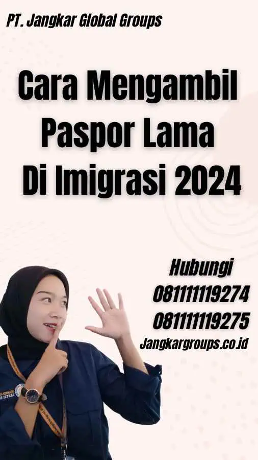 Cara Mengambil Paspor Lama Di Imigrasi 2024