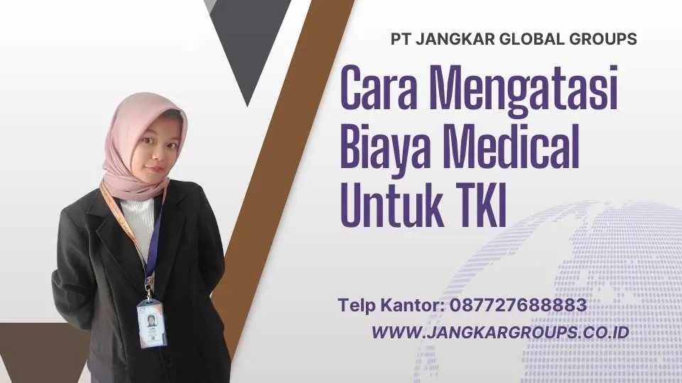 Cara Mengatasi Biaya Medical Untuk TKI