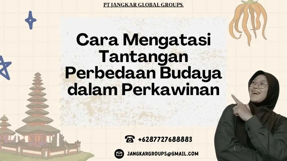 Cara Mengatasi Tantangan Perbedaan Budaya dalam Perkawinan