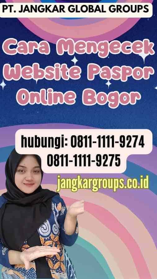 Cara Mengecek Website Paspor Online Bogor