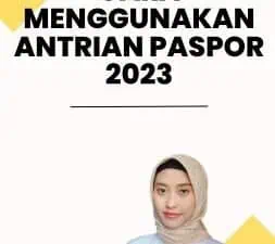 Cara Menggunakan Antrian Paspor 2023