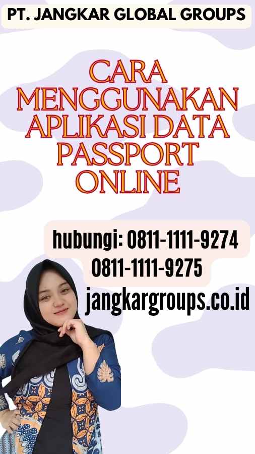 Cara Menggunakan Aplikasi Data Passport Online