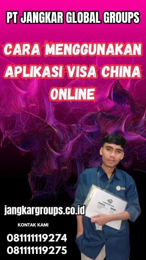 Cara Menggunakan Aplikasi Visa China Online