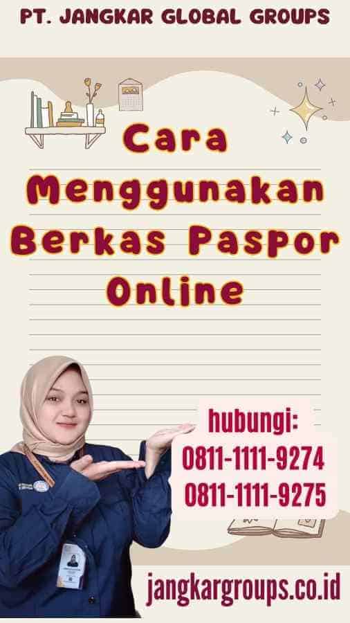 Cara Menggunakan Berkas Paspor Online