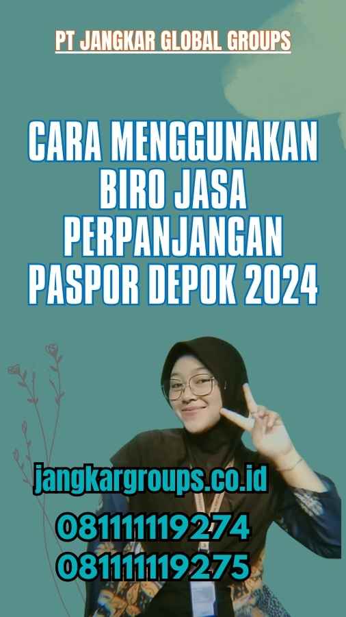 Cara Menggunakan Biro Jasa Perpanjangan Paspor Depok 2024