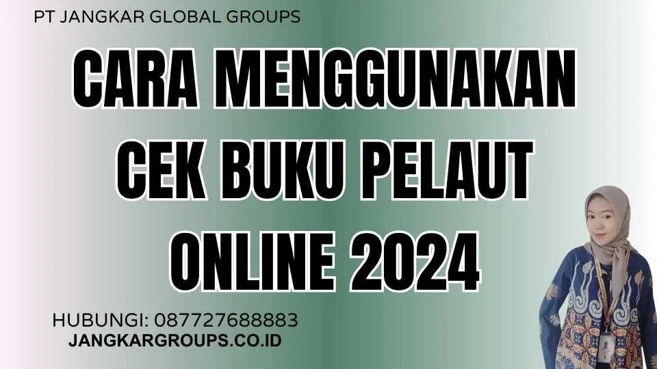 Cara Menggunakan Cek Buku Pelaut Online 2024