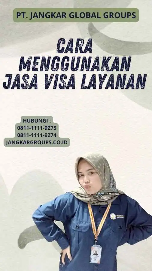 Cara Menggunakan Jasa Visa Layanan