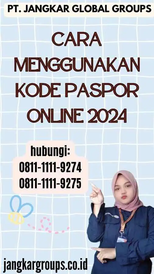 Cara Menggunakan Kode Paspor Online 2024