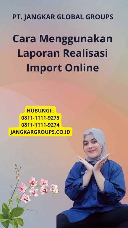 Cara Menggunakan Laporan Realisasi Import Online