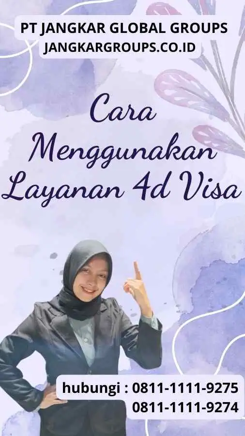 Cara Menggunakan Layanan 4d Visa