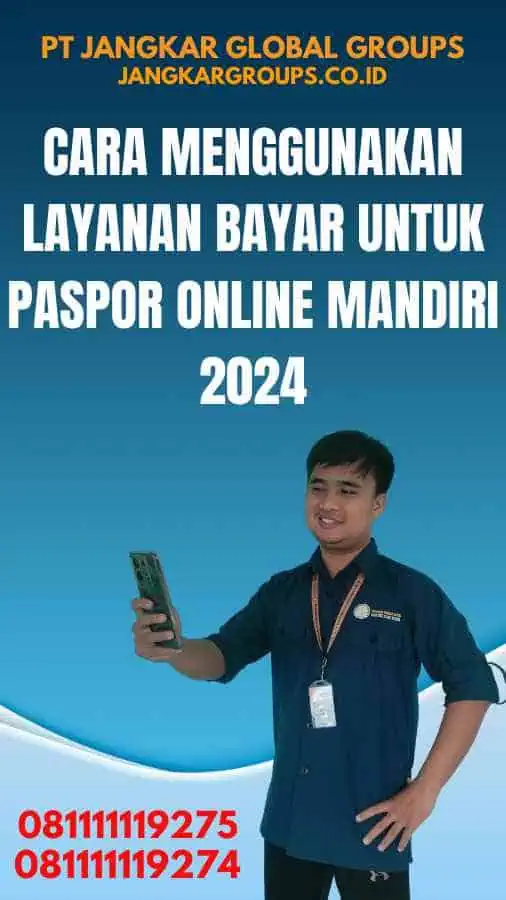 Cara Menggunakan Layanan Bayar Untuk Paspor Online Mandiri 2024