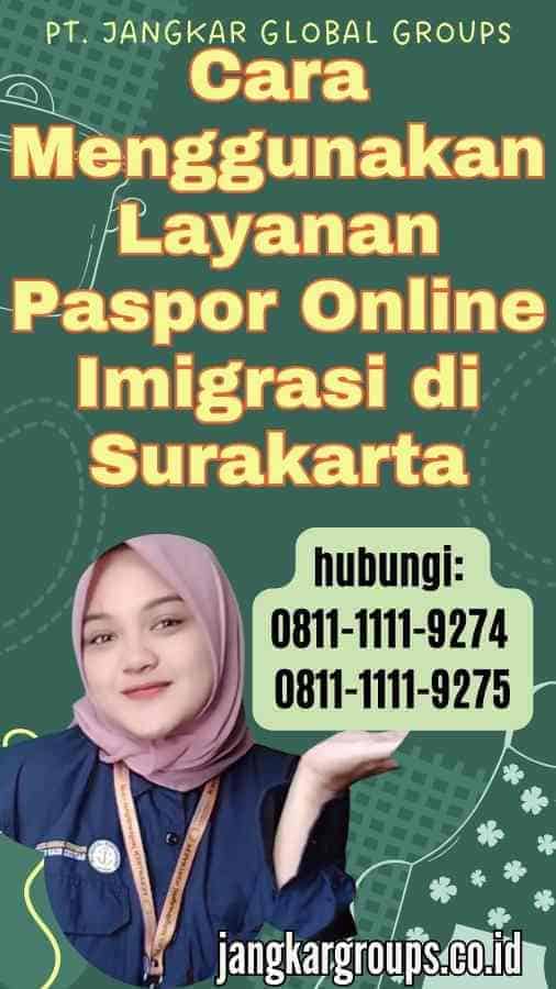 Cara Menggunakan Layanan Paspor Online Imigrasi di Surakarta