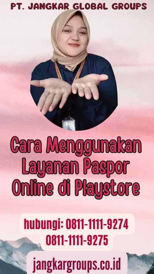 Cara Menggunakan Layanan Paspor Online di Playstore