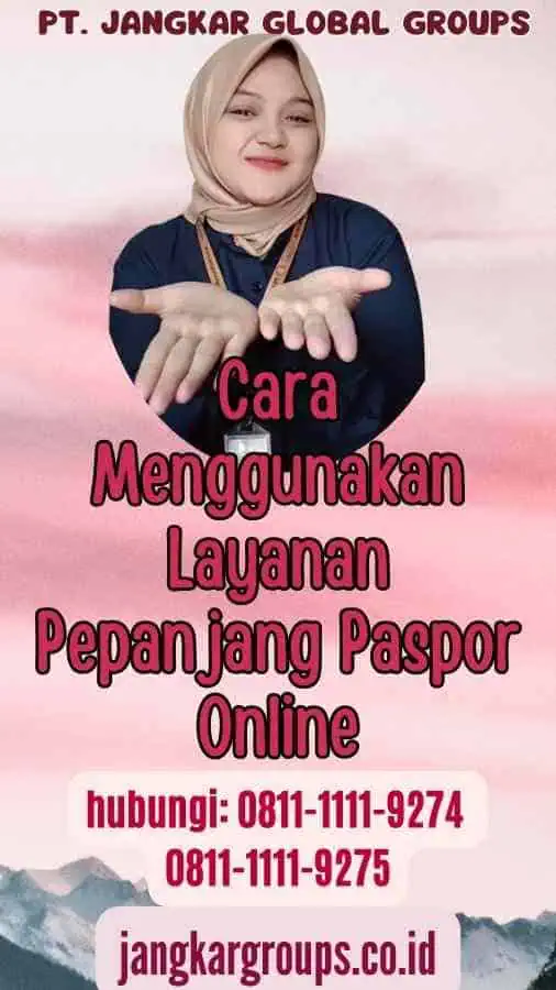 Cara Menggunakan Layanan Pepanjang Paspor Online